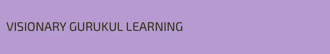 VISIONARY GURUKUL LEARNING